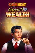 Exquisite Wealth Cash Heat